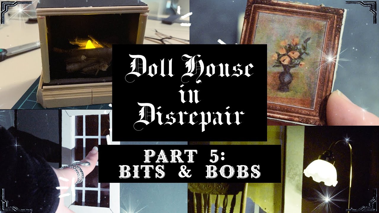 Doll House in Disrepair ✯ Part 5: Bits & Bobs ✑ The Wandering Automaton