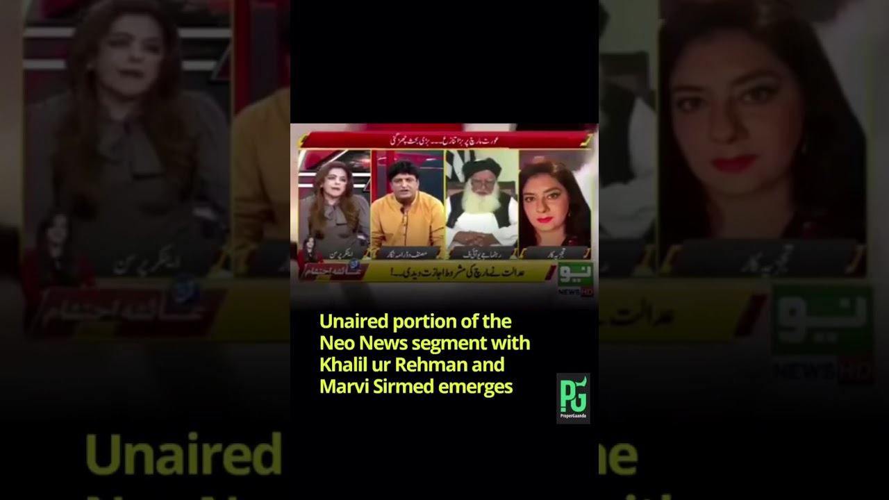 Unaired Portion of NEO News  Segment with Khalil ur Rehman and Marvi Sirmed Emerges