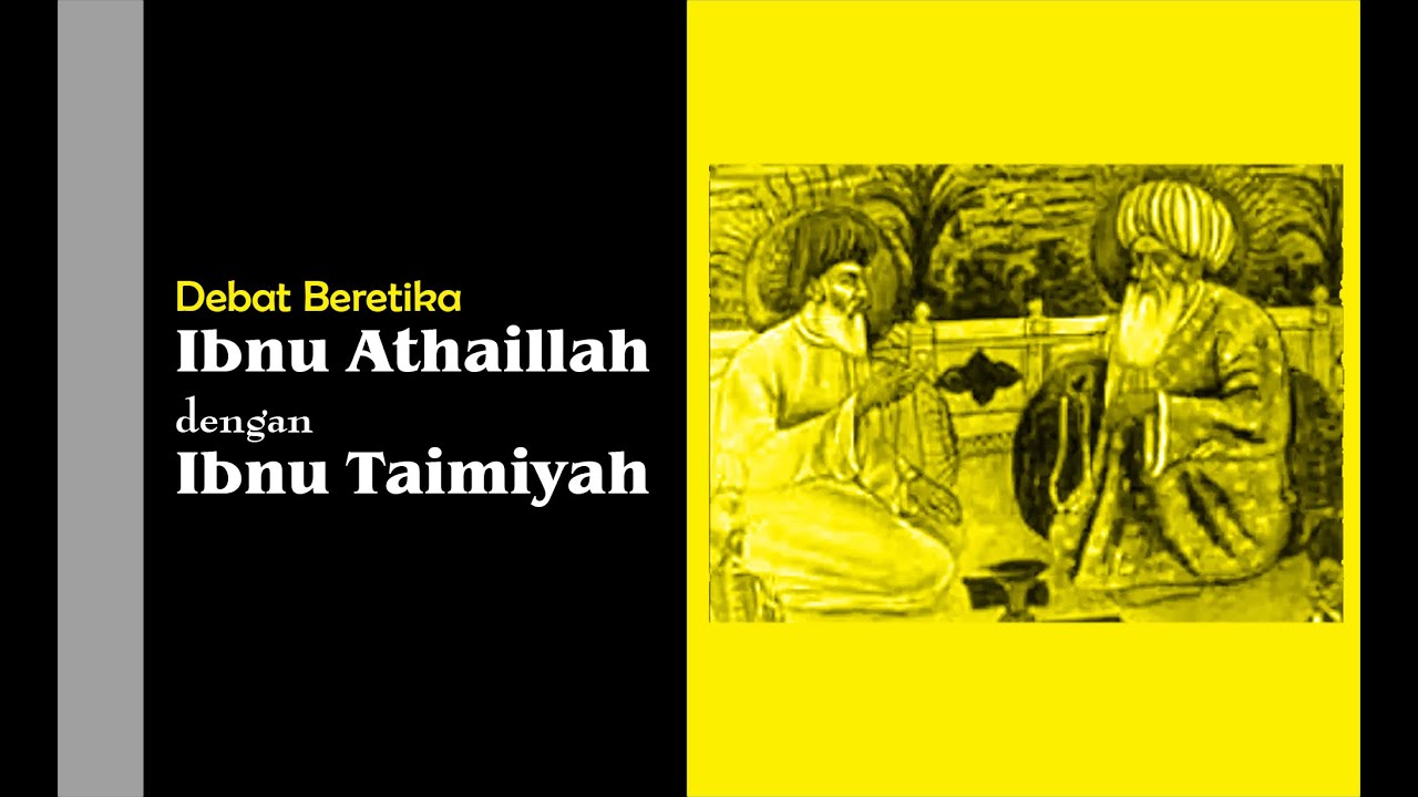 DIALOG IBNU TAIMIYAH DAN IBNU ATHAILLAH