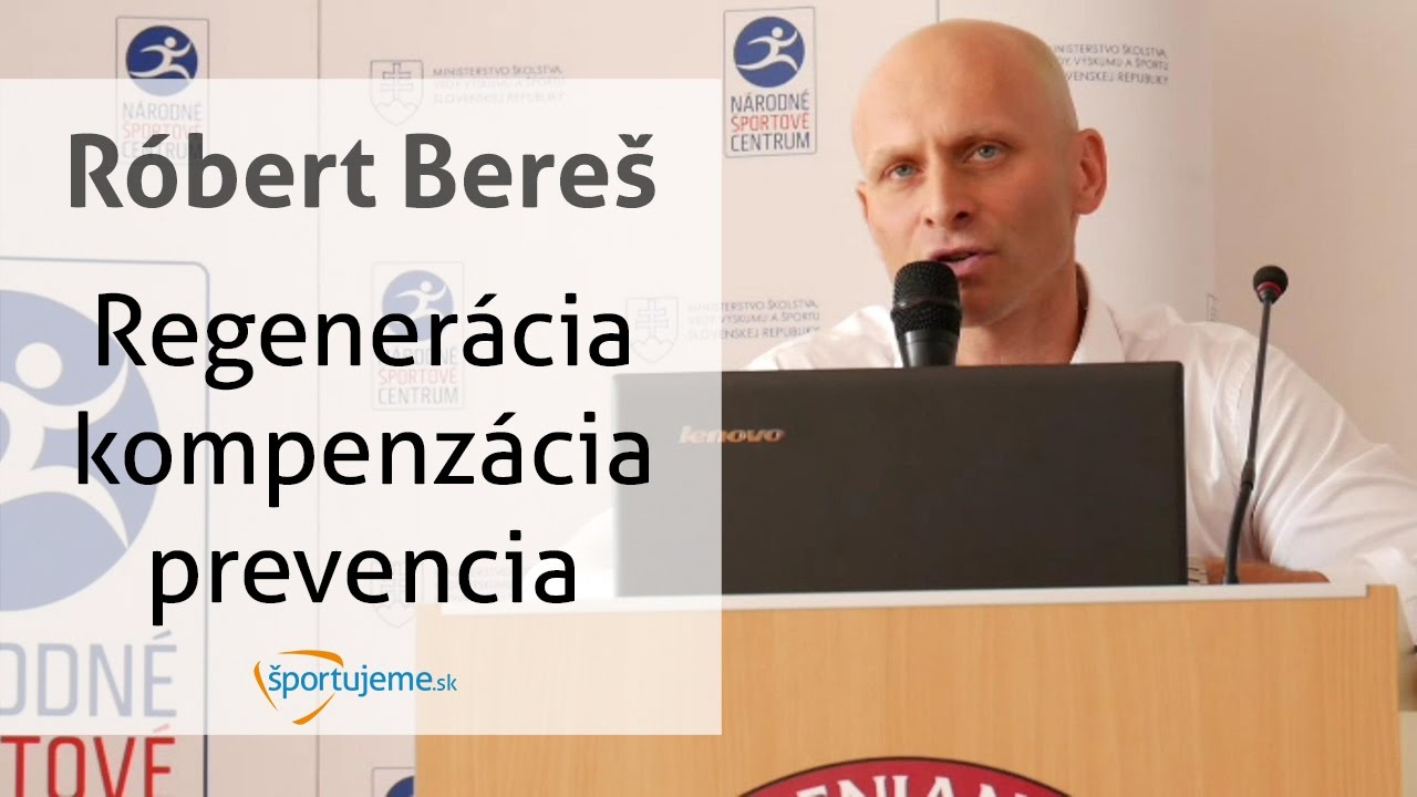 Róbert Bereš: Regenerácia, kompenzácia, prevencia