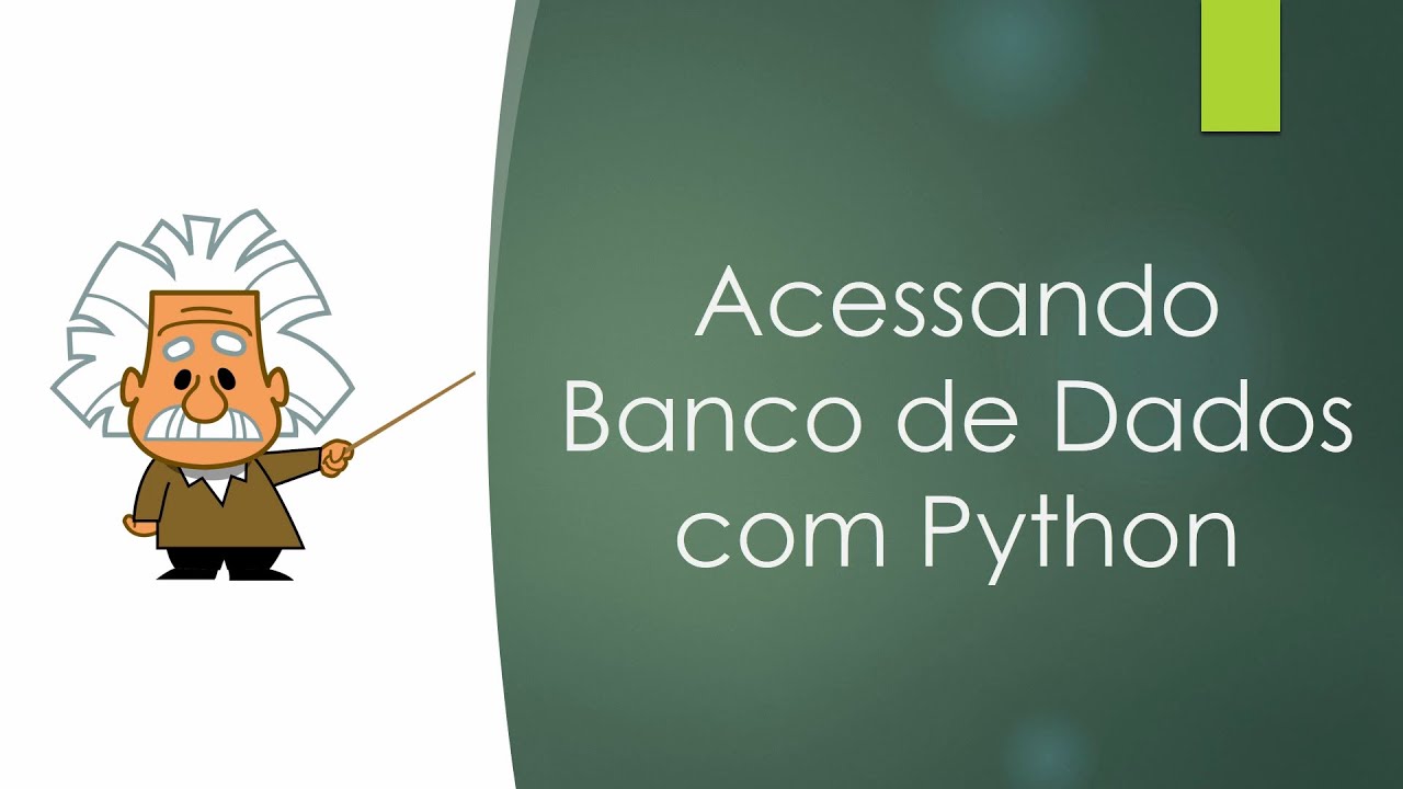 Modelagem de Banco de Dados - Acessando um Banco de Dados com Python