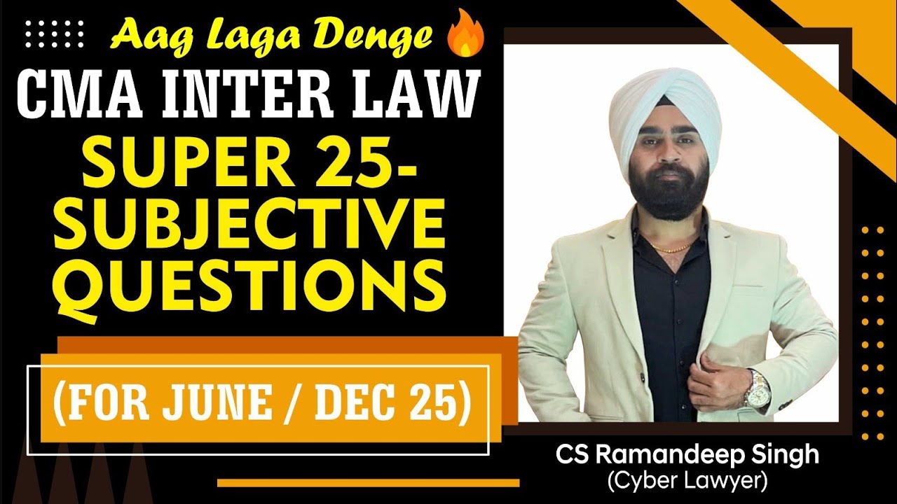 SUPER 25 SUBJECTIVE QUESTIONS -  CMA INTER LAW BY CS RAMANDEEP SINGH