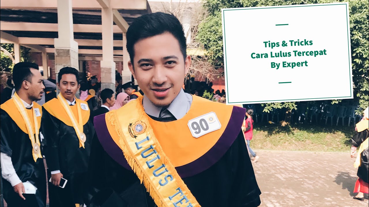 Tips & Tricks “ 13 Cara Untuk Cepat Lulus Kuliah”