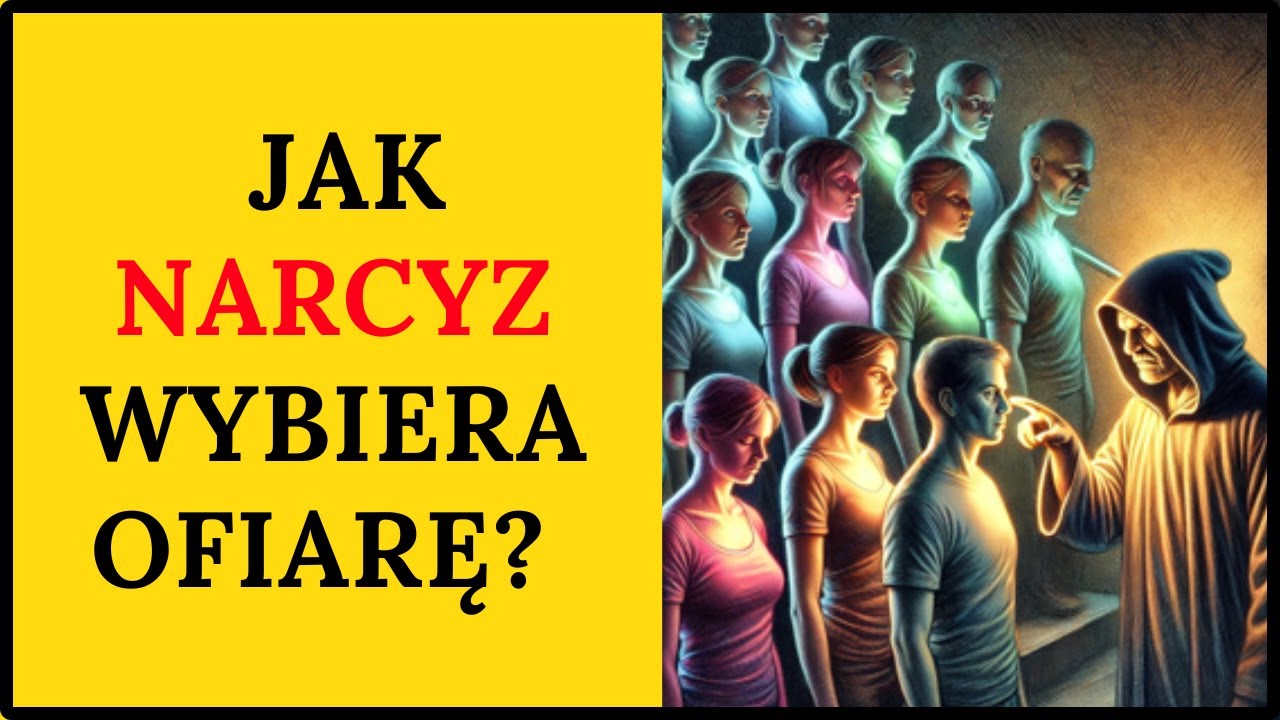 Dlaczego jestem ofiarą narcyza? W jaki sposób narcyz wybiera ofiarę?