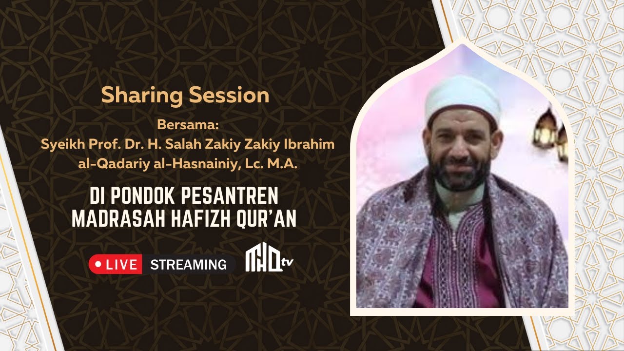 Sharing Session Bersama Syeikh Prof. Dr. H. Salah Zakiy Ibrahim al-Qadiry al-Hasanainiy, Lc., M.A.