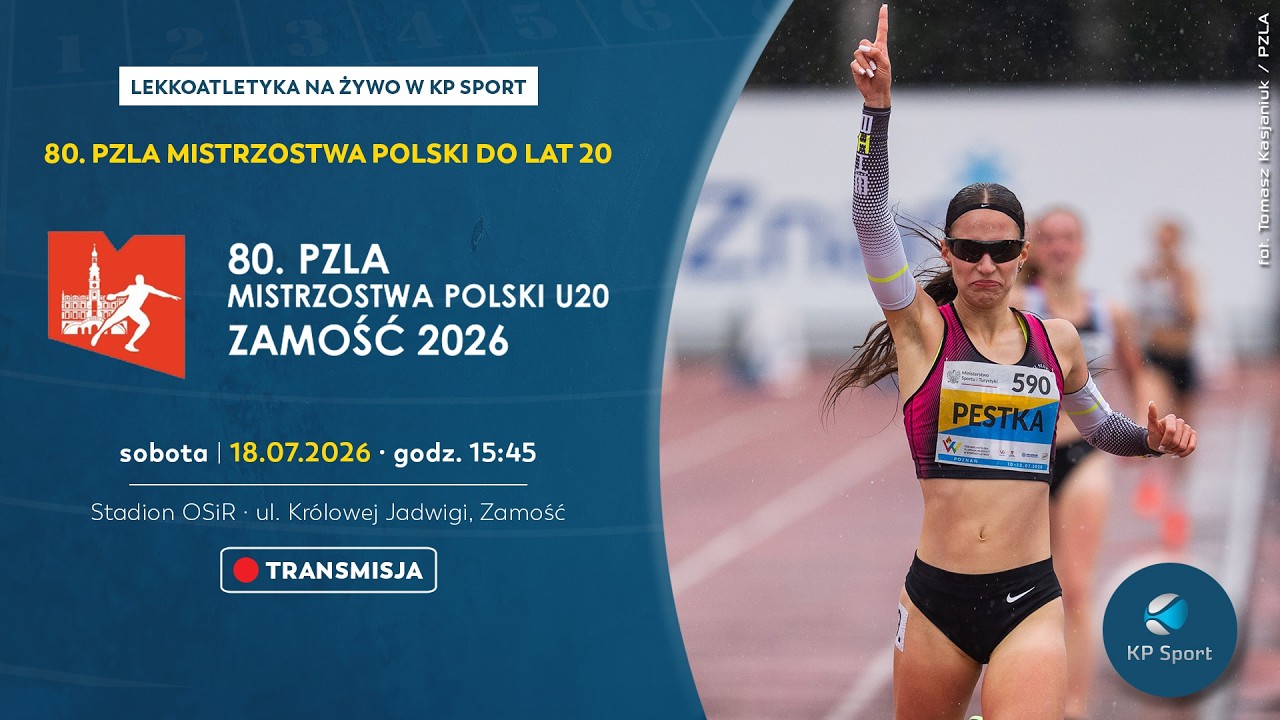 80. PZLA Mistrzostwa Polski U20 w Lekkiej Atletyce - Zamość / 🔴LIVE / Dzień 2 &middot; sesja 2 [18.07.2026]