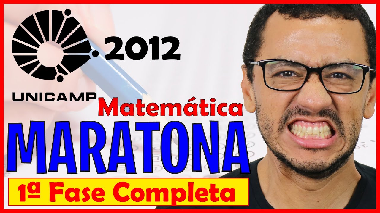 Resolução UNICAMP 2012 | 1ª Fase Completa | Maratona do Mateca