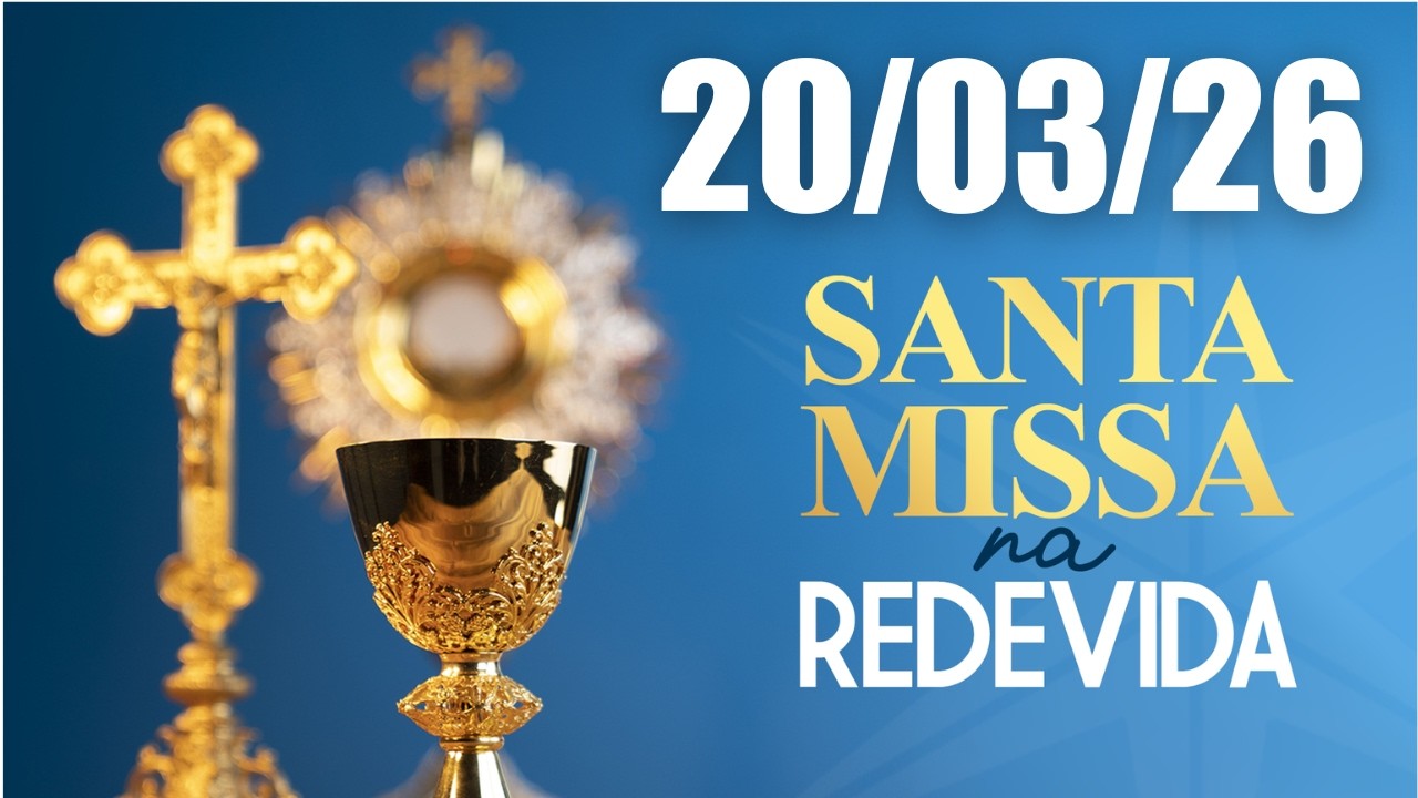 Santa Missa Na REDEVIDA | 20/03/26 | Missa de N. Sra. de Nazaré