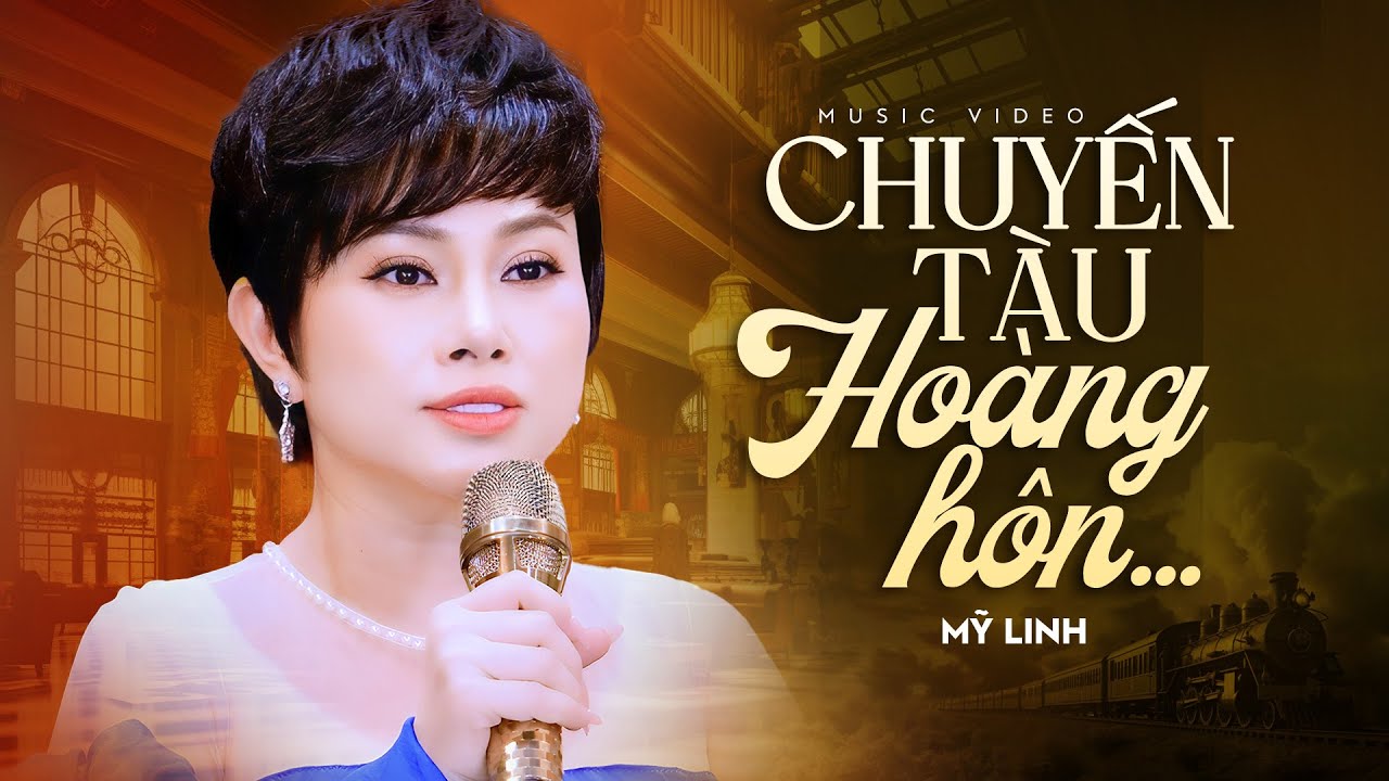 Chuyến Tàu Hoàng Hôn - Mỹ Linh | Nhạc Vàng Mới Nhất Hôm Nay (MV)