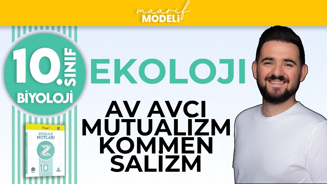 Av Avcı Mutualizm Kommensalizm | Ekoloji 1.Ünite | 10.sınıf biyoloji maarif model | ZEDUVA