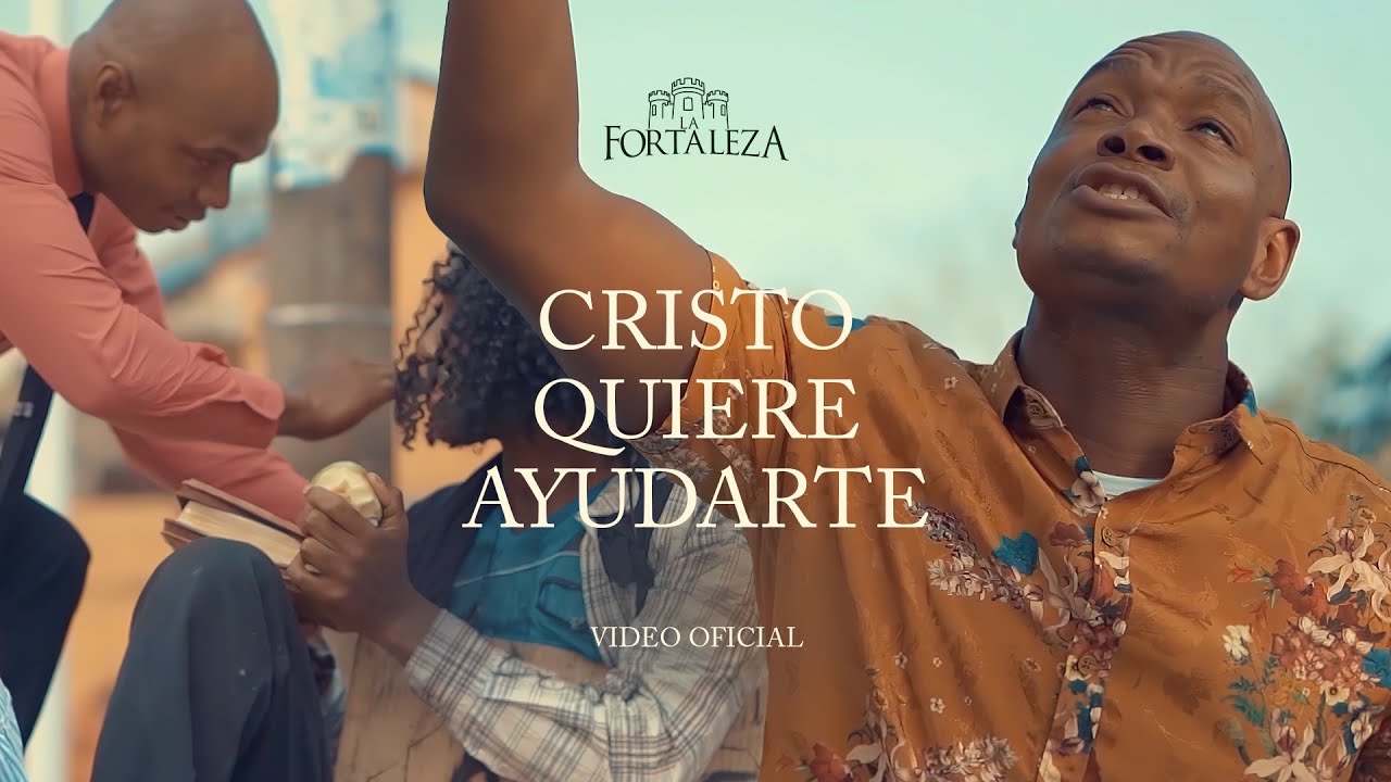 La Fortaleza - Cristo Quiere Ayudarte