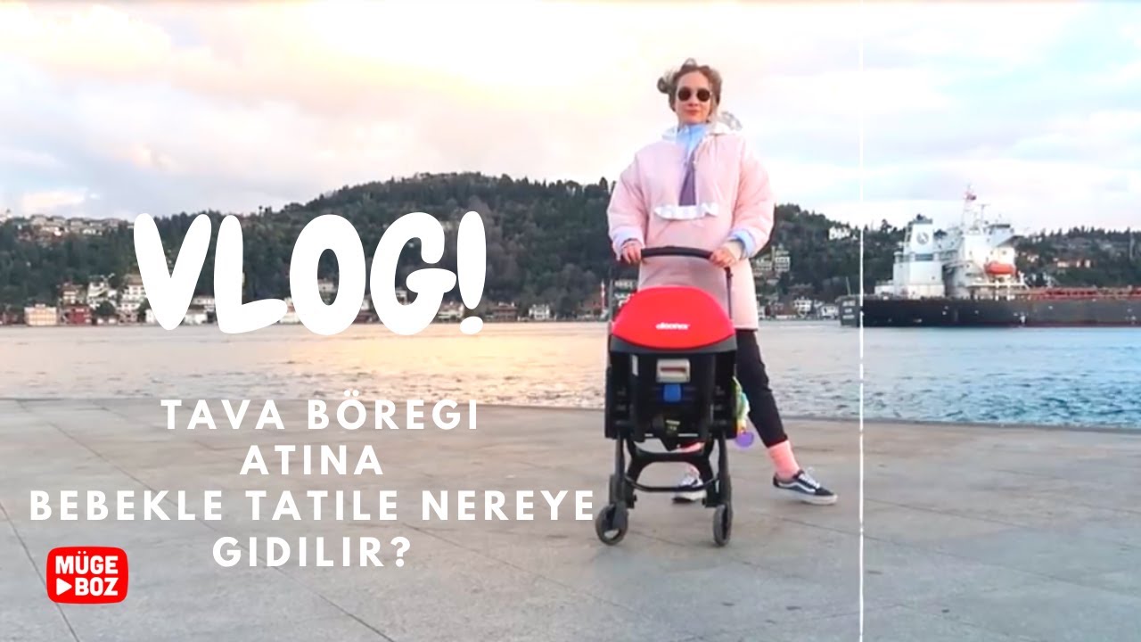 VLOG |  Tava böregi | Atina | Bebekle nereye tatile gidilir?