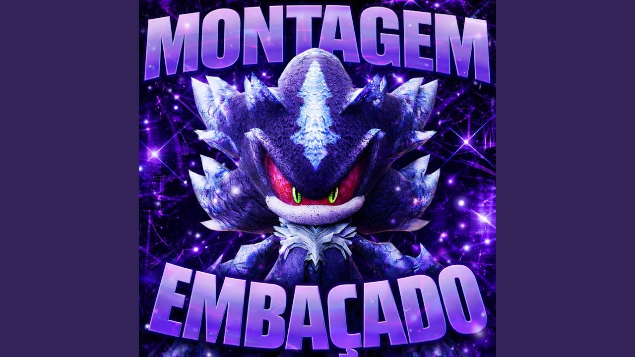 MONTAGEM EMBAÇADO - Sped Up