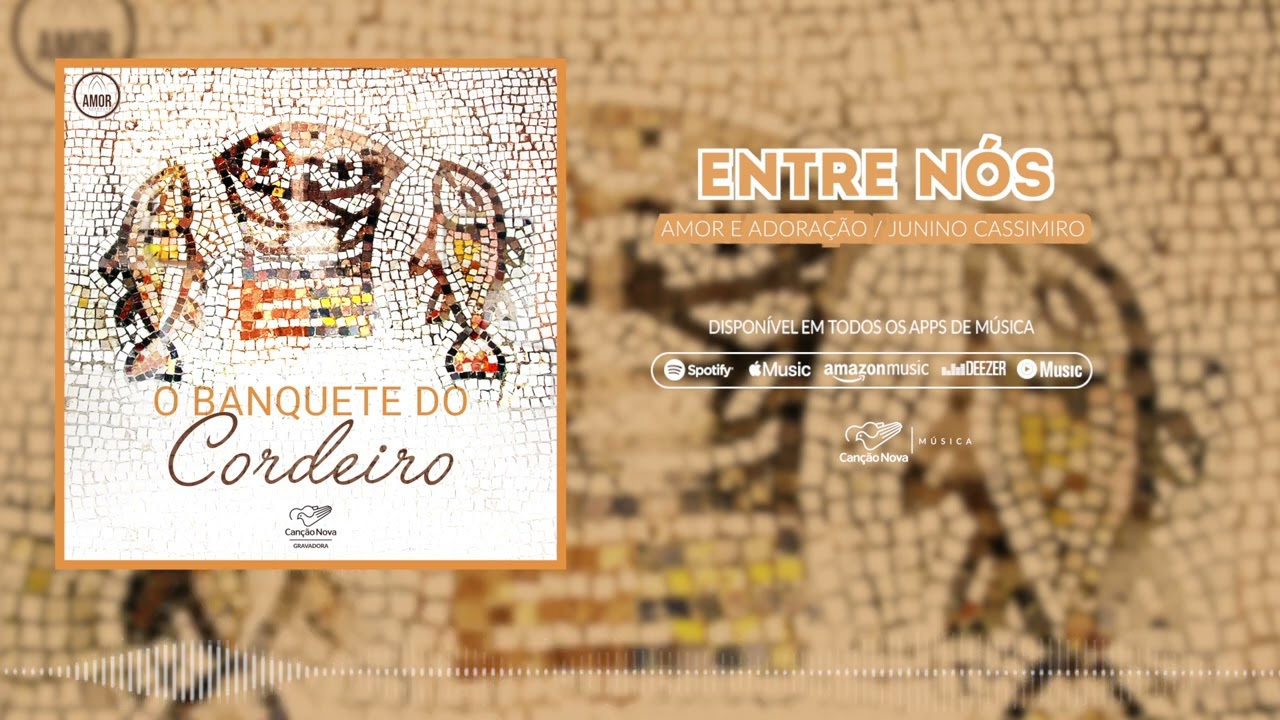 Ministério Amor e Adoração | Entre Nós | CD O Banquete do Cordeiro
