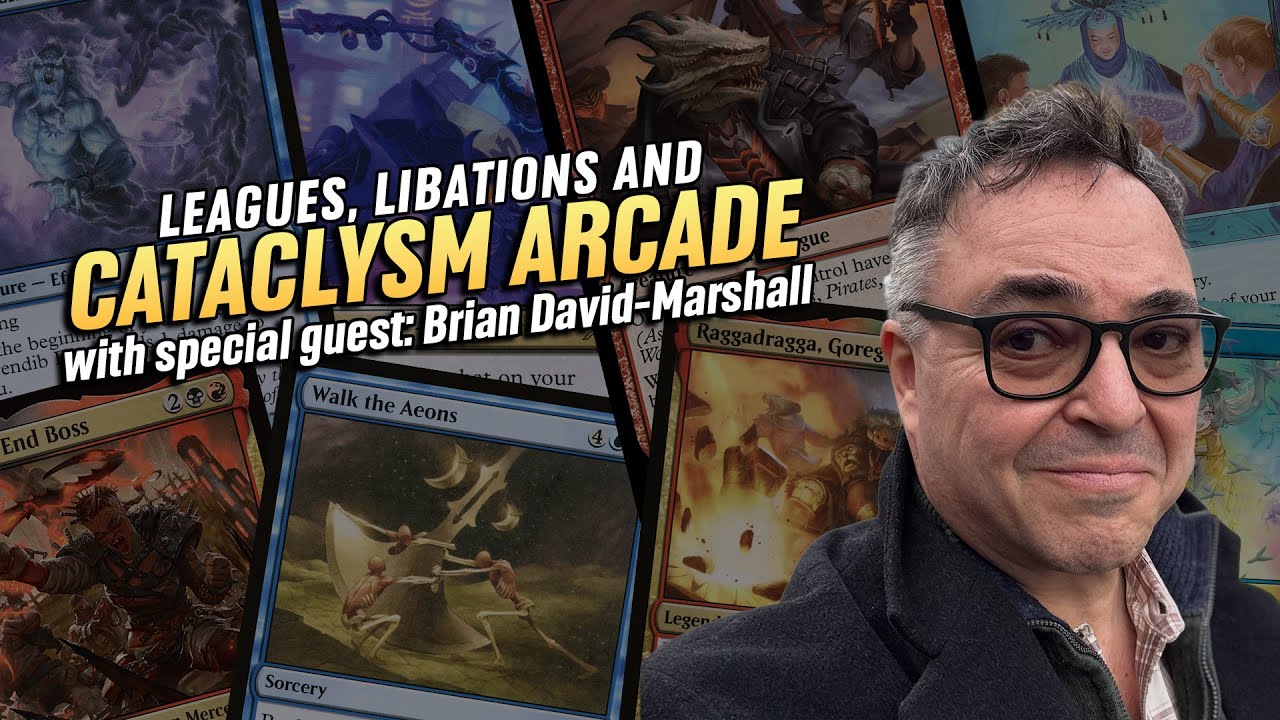 Leagues, Libations and Cataclysm Arcade with BDM | Casual Magic Ep. 314