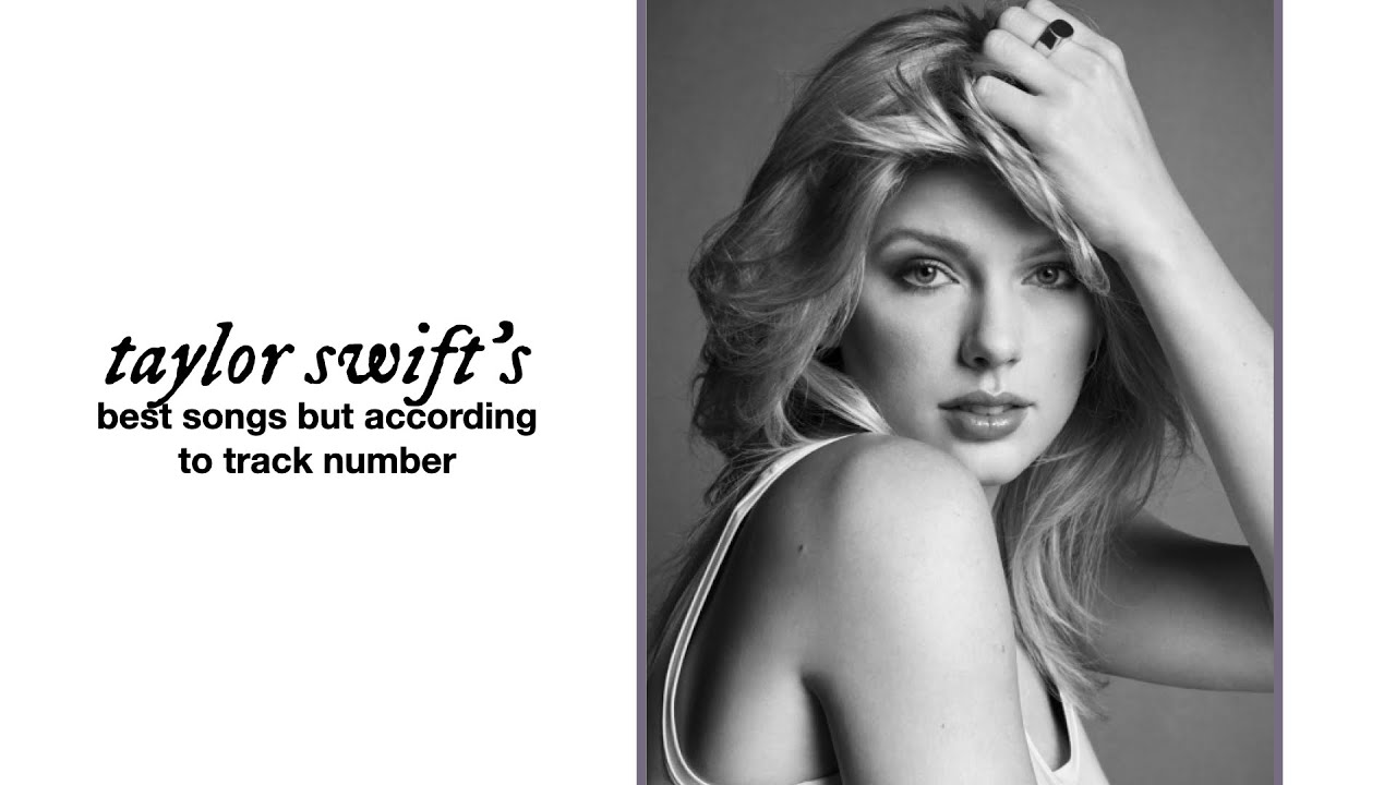 taylor swift's best songs but according to track number (fan favourite vs my favourite)