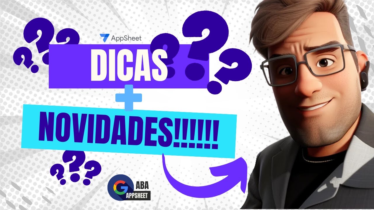 Dicas e novidades no AppSheet: recursos que voc&ecirc; precisa conhecer