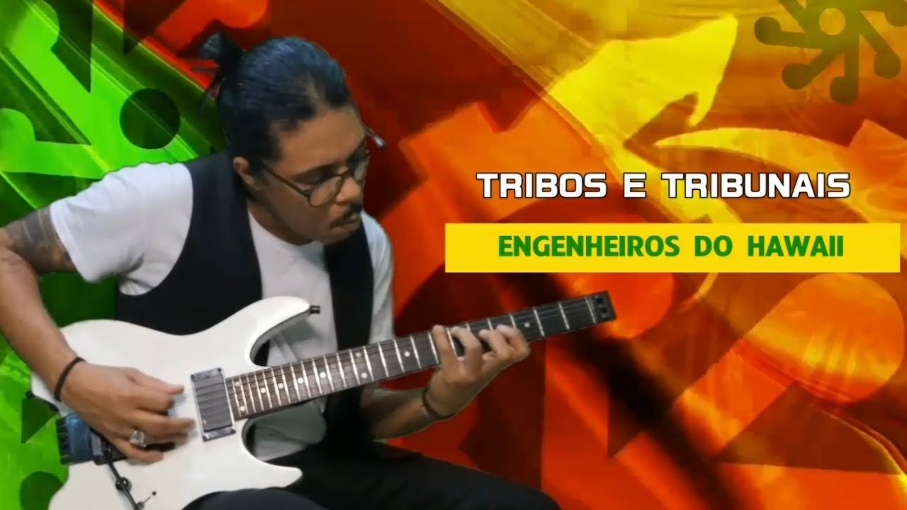 TRIBOS E TRIBUNAIS (Guitarra Cover Engenheiros do hawaii)