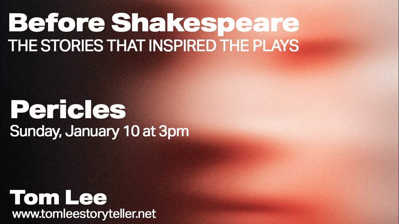 BEFORE SHAKESPEARE: Pericles (Recording of a live online performance by Tom Lee)