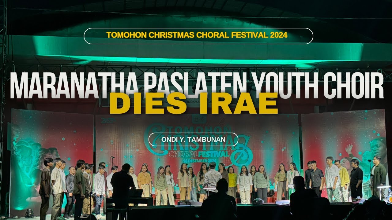 Dies Irae, Ondi Yohan Tambunan | Maranatha Paslaten Youth Choir | Tomohon Christmas Choral Festival