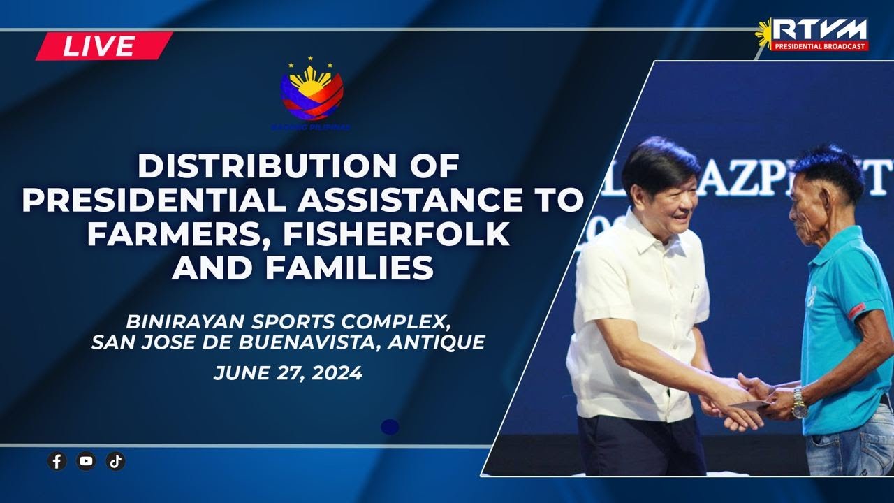 Presidential Assistance to Farmers, Fisherfolk and Families in Antique 06/27/2024
