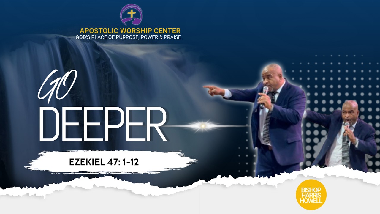 AWC | Go Deeper - Bishop Harris Howell | 03.01.26