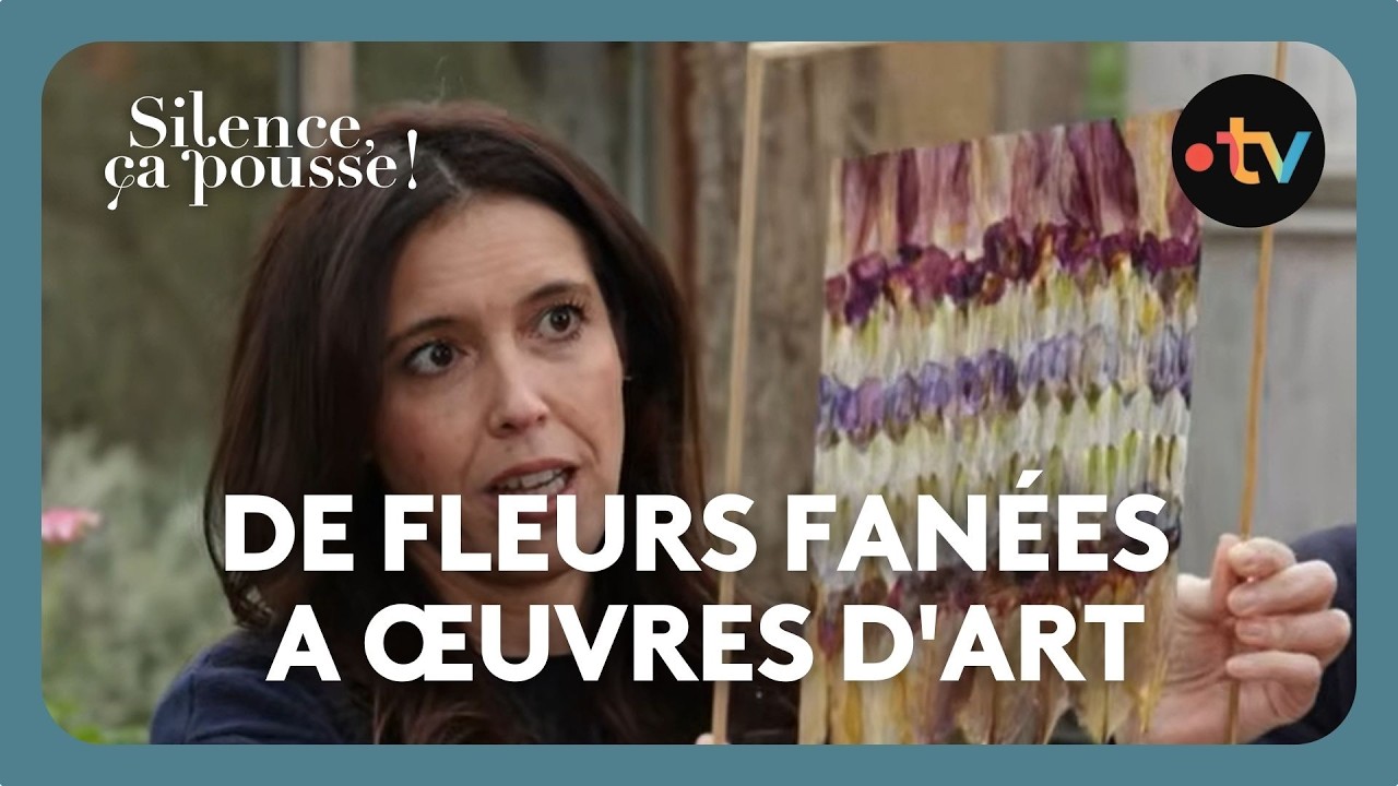 Transformer les fleurs fanées en œuvres d'art - Silence ça pousse !  Mars 2026