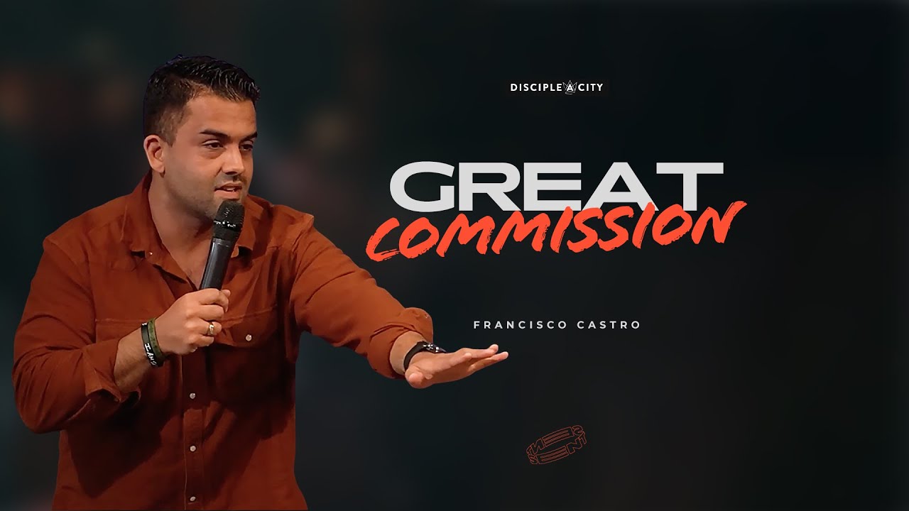 Great Commission | Francisco Castro | Jun 28, 2025