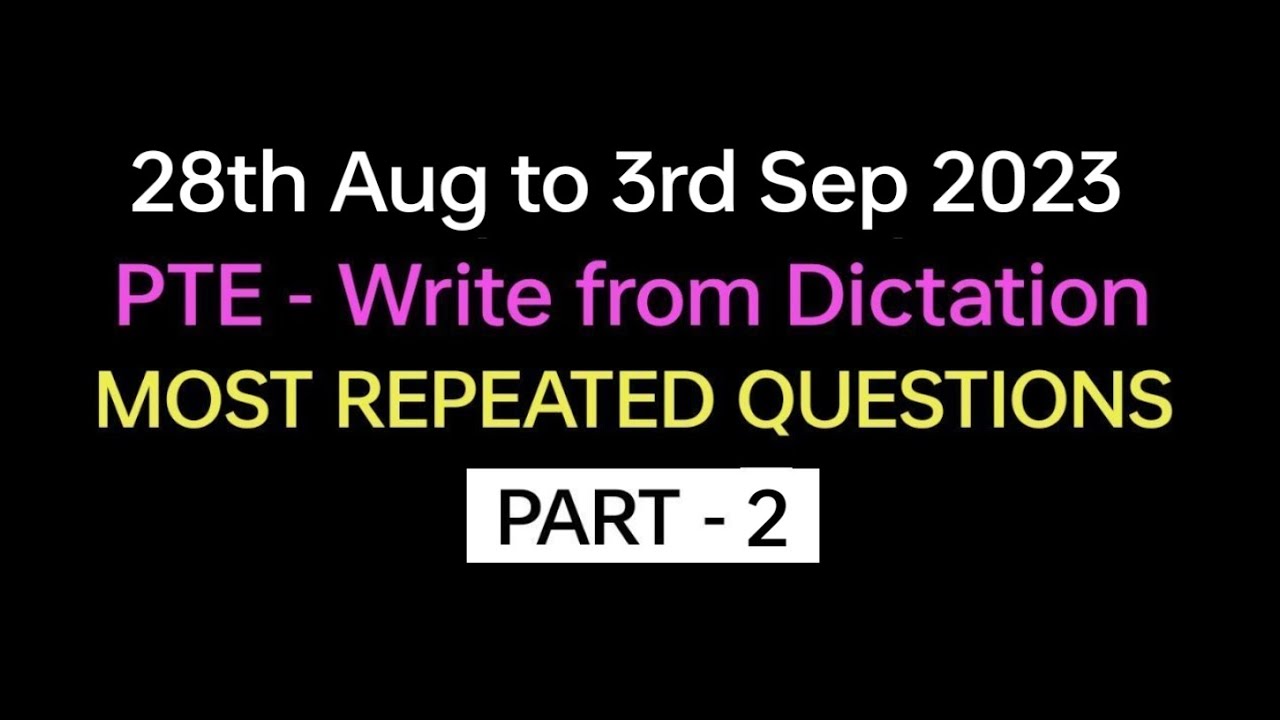PTE - Listening Write from Dictation (Part-2) July 2023 Exam Prediction, Dictation. BEATthePTE #pte