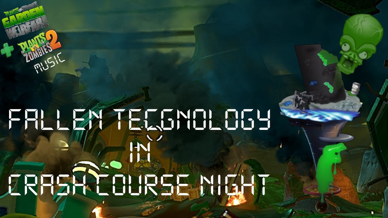Plants Vs Zombies Garden Warfare With PVZ2 Music (Fallen Technology in Crash Course Night)