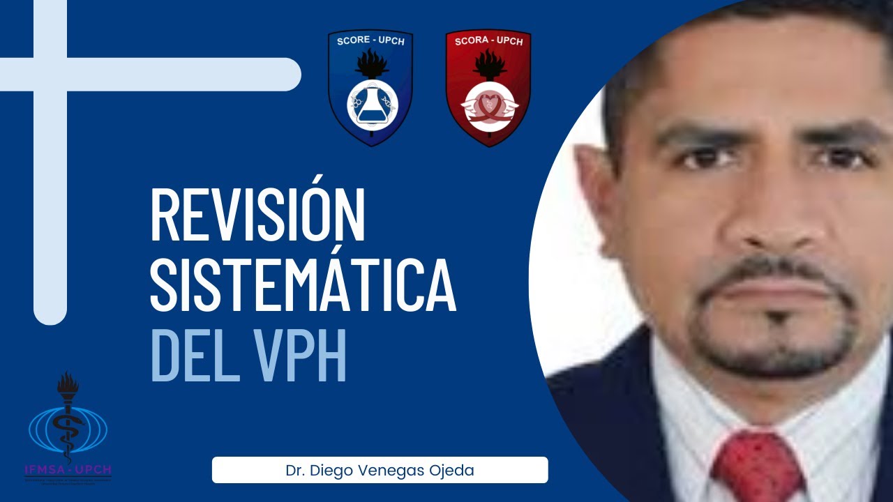 Revisi&oacute;n Sistem&aacute;tica de VPH - Dr. Diego Venegas