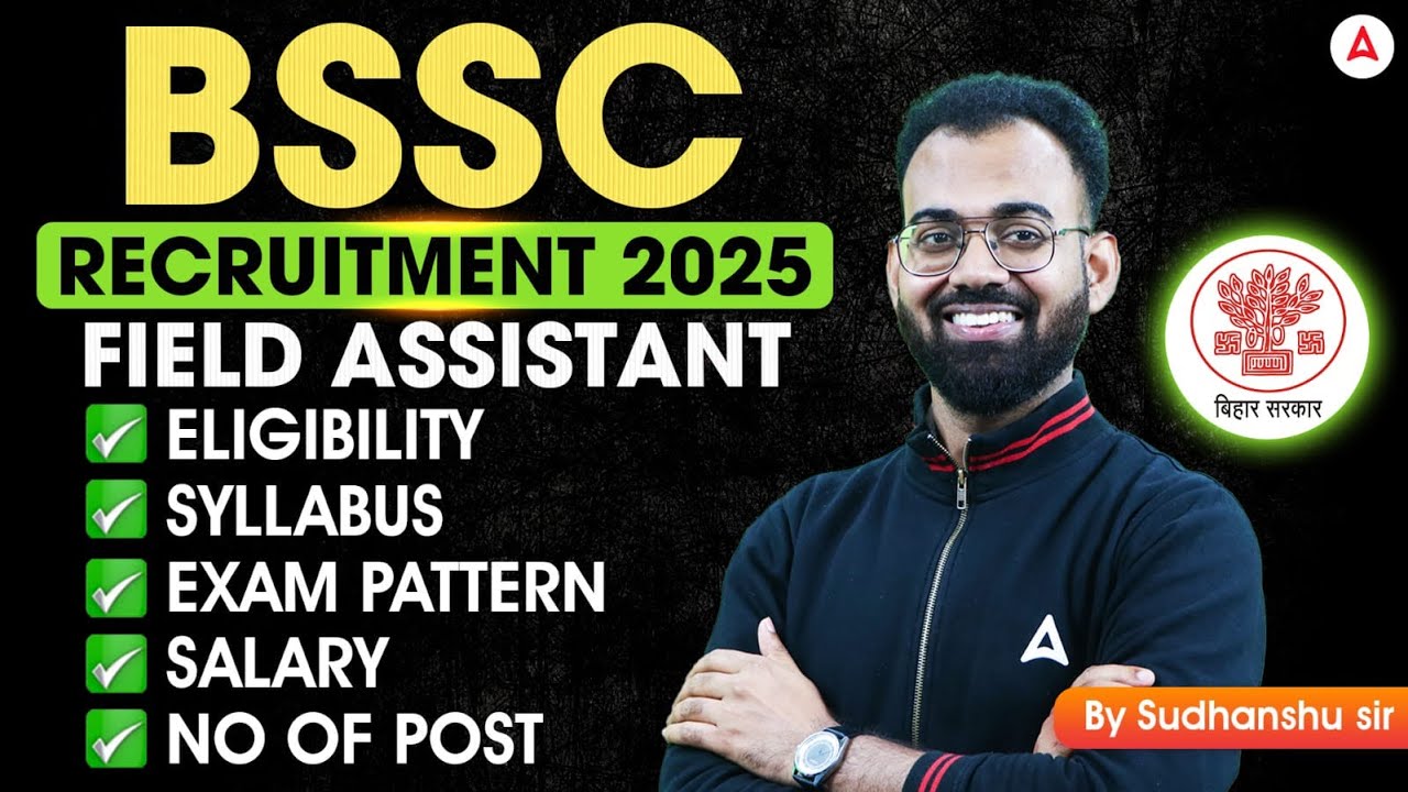 BSSC Recruitment 2025 | Bihar Field Assistant Eligibility, Syllabus, Exam Pattern, Salary, Post