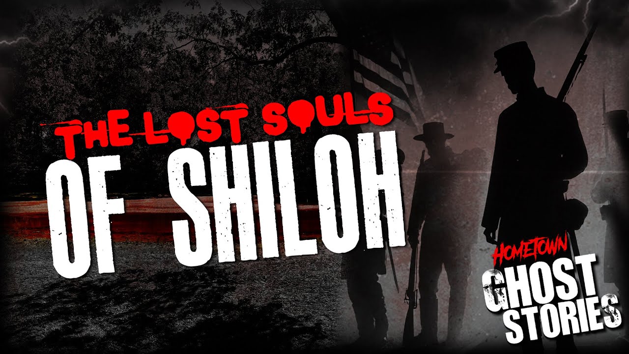 The Lost Souls of Shiloh | Shiloh, TN