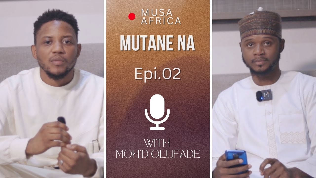 Mutane Na Episode 2