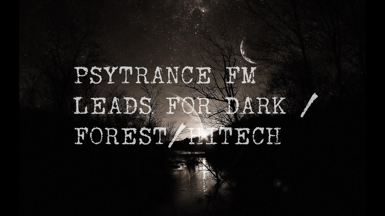 HOW TO MAKE PSYTRANCE KILLER FM LEADS (Forest \ Darkpsy)