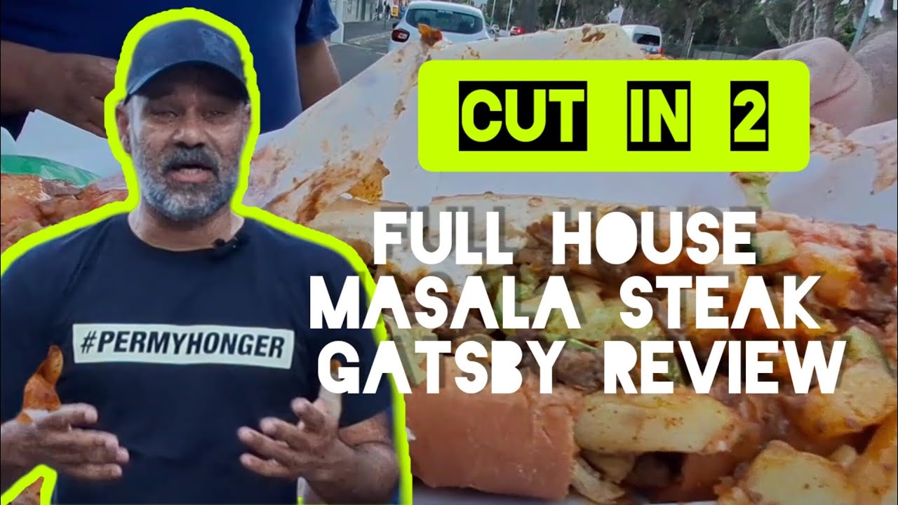 Cut in 2 Full House masala steak Gatsby review.
