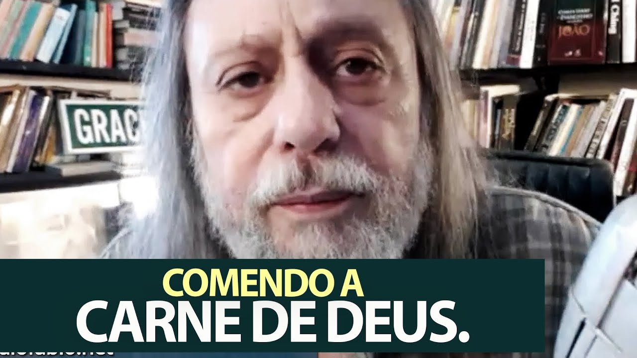 Comendo a Carne de Deus. - João 6:51-57 - Devocional