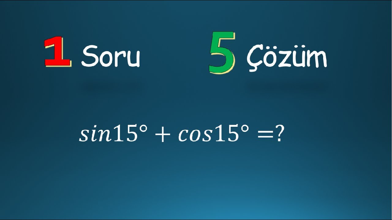 1 Soru - 5 Çözüm