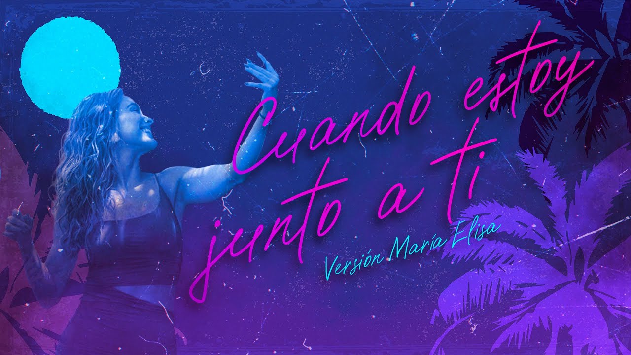 Cuando Estoy Junto a Ti (Versi&oacute;n Mar&iacute;a Elisa) Official Lyric Video | Escupir&eacute; Sobre Sus Tumbas