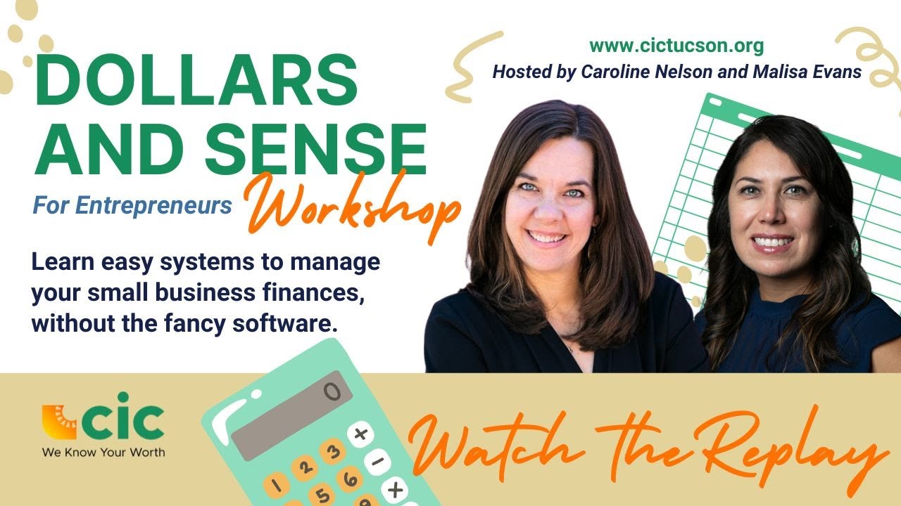 Easy Business Finance Virtual Workshop | Dollars and Sense for Entrepreneurs | CIC Tucson