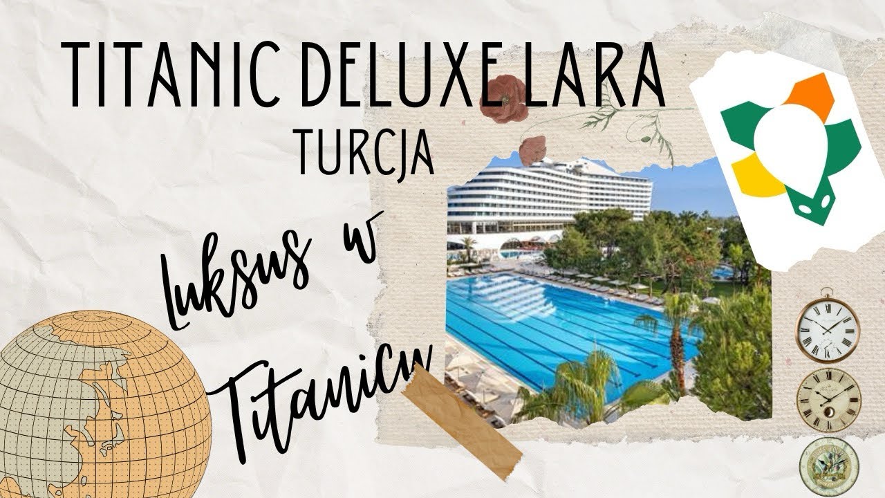 Titanic Deluxe Lara - kultowy hotel w Turcji 