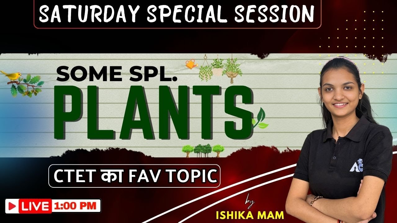 Saturday Special Session | Some SPL. Plants | Evs Class | Live 1:00 Pm | By Ishika Mam