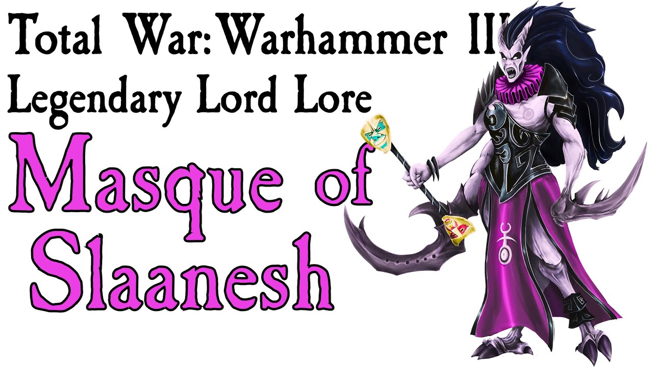 Masque of Slaanesh TW:Warhammer Lore