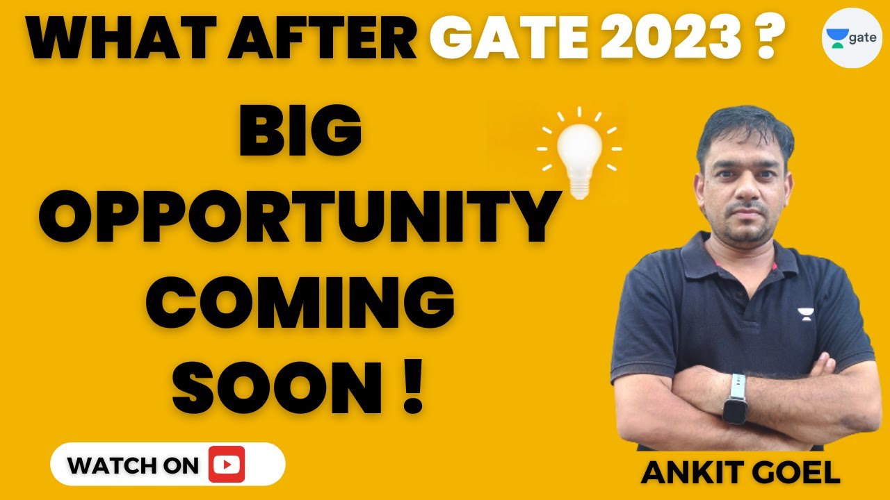 What after GATE 2023 ? | BIG OPPORTUNITY COMING SOON | Must Watch | Ankit Goel