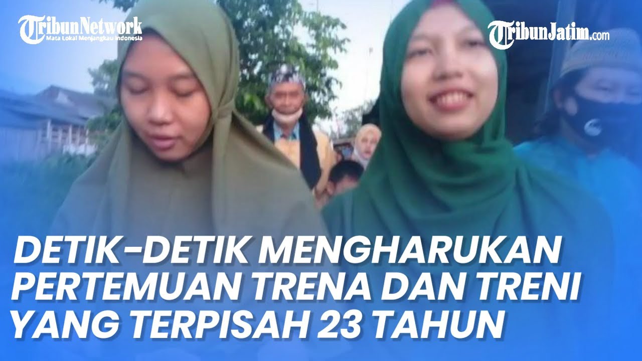 Detik-detik Mengharukan Pertemuan Trena dan Treni yang Terpisah 23 Tahun