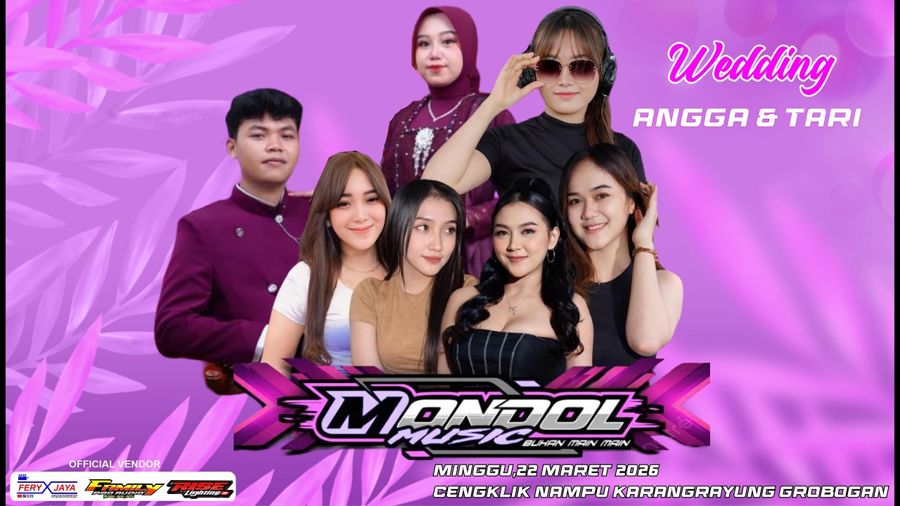 🔴LIVE STREAMING - MONDOL MUSIC - WEDDING ANGGA & TARI - CENGKLIK NAMPU KARANGRAYUNG GROBOGAN