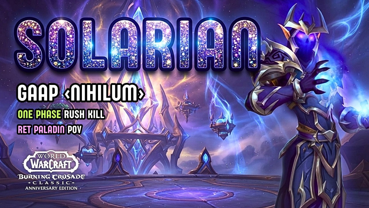 Gaap - Nihilum vs Solarian - One Phase Rush | Retribution Paladin | TBC Classic Anniversary