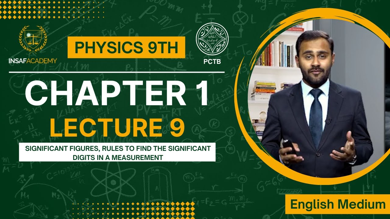 Physics 9th | Chapter 01 | Lecture 09 | Significant Figures, Significant Digits | English Medium
