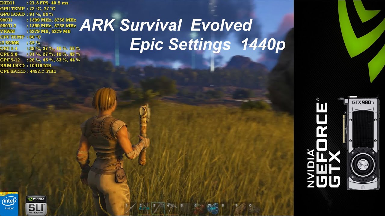 ARK Survival Evolved 1440p | GTX 980Ti SLi | i7 5930K @4.5GHz