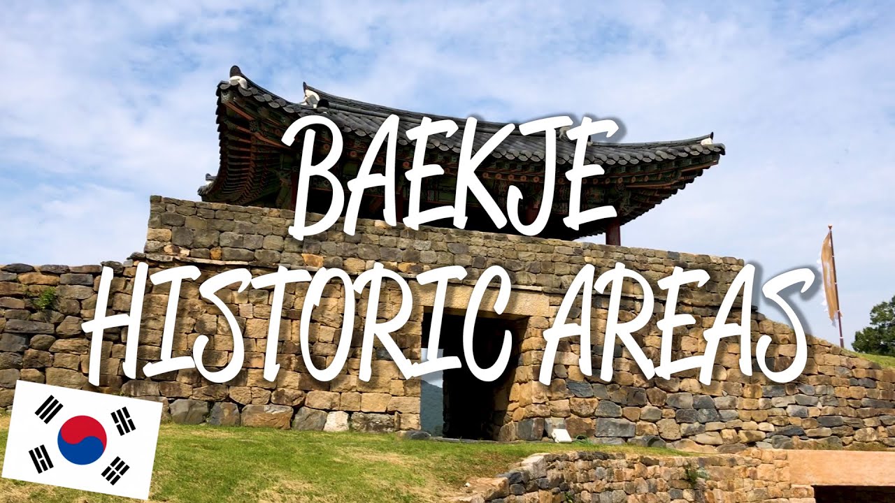 Baekje Historic Areas - UNESCO World Heritage Site